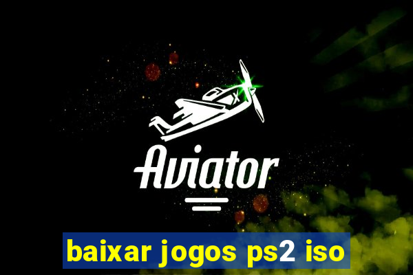 baixar jogos ps2 iso